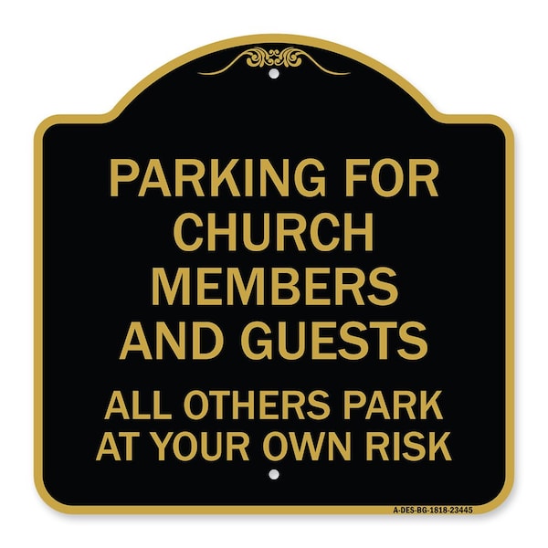 Parking for Church Members and Guests All Others Park at Your Own Risk, Black & Gold, BG-1818-23445